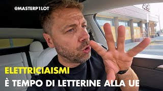 É tempo di letterine alla UE... | Leggiamo quella degli ELETTRICIAISTI 🙈