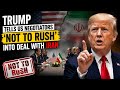 Trump tells US negotiators 'not to rush' into deal with Iran | US Iran Talk | Breaking News |