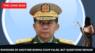 Rumours of ANOTHER Burma Coup False, but Questions Remain…