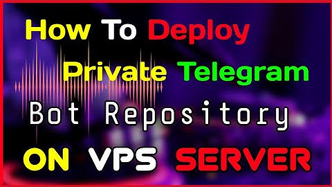 How To Deploy Telegram Bot On Vps Server ...