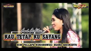KAU TETAP KU SAYANG Ani Arlita NEW PALLAPA KUNJOROWESI