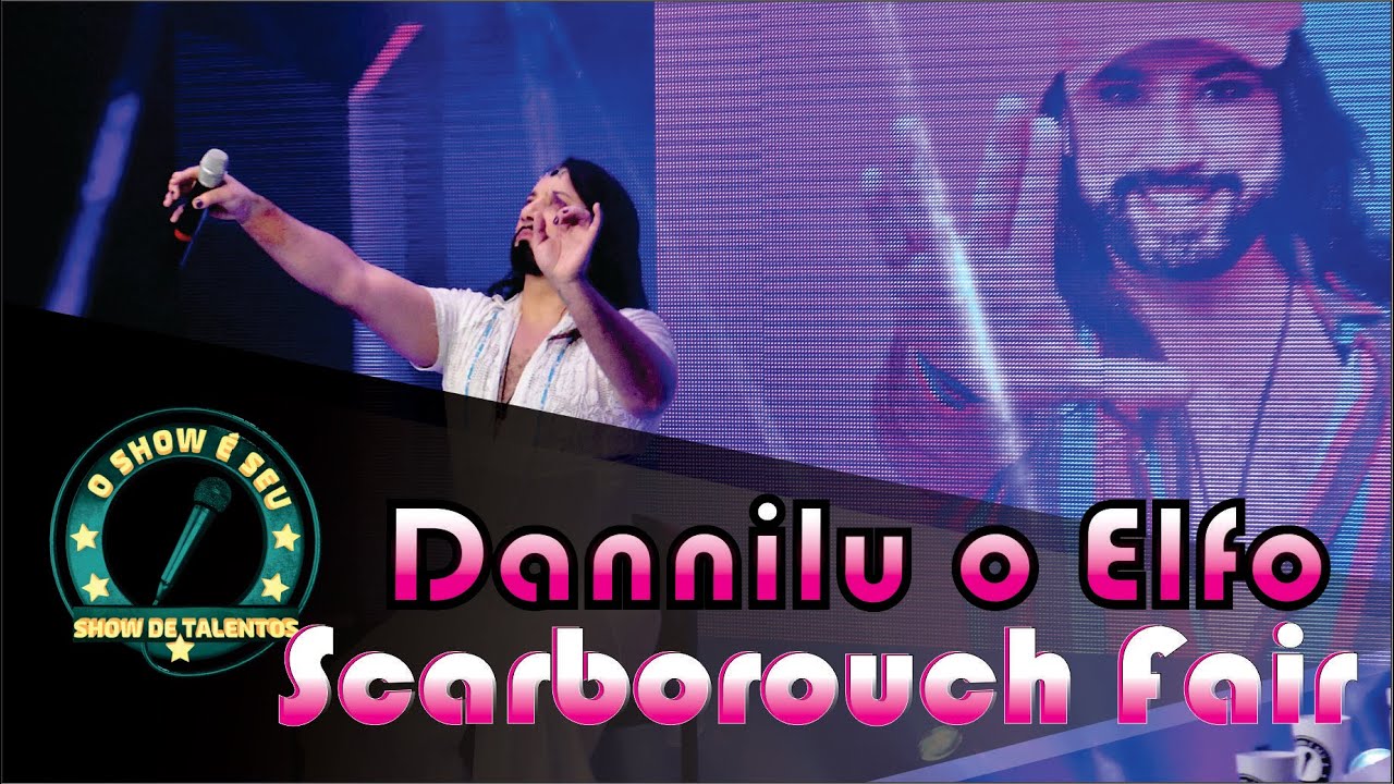 Dannilu o Elfo - Scarborough Fair - Programa O Show é Seu