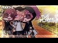 Two Flirts~ ||Part-2||BL||GLMM||Gacha Life||Gay/Love Story||Poly||Glmm bl||