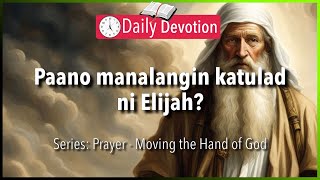 March 6: James 5:16-17 - How to pray like Elijah - 365 Daily Devotions