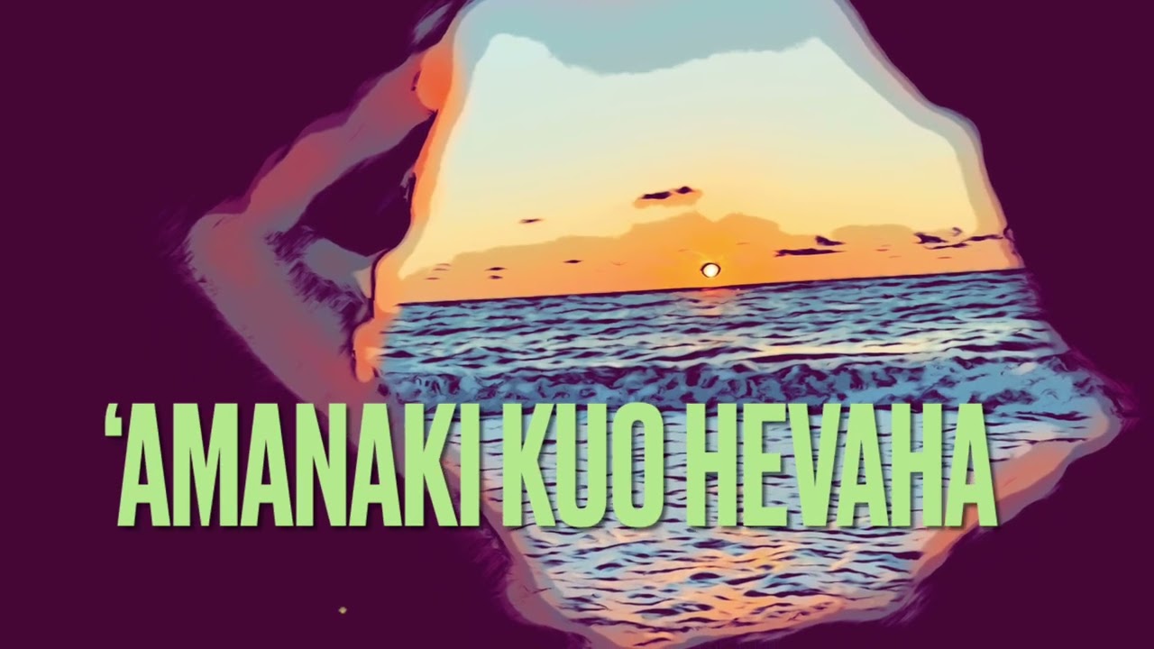 ‘AMANAKI E KUO HE VAHA. 