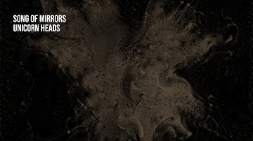 Song of Mirrors - Unicorn Heads | 1 Hour