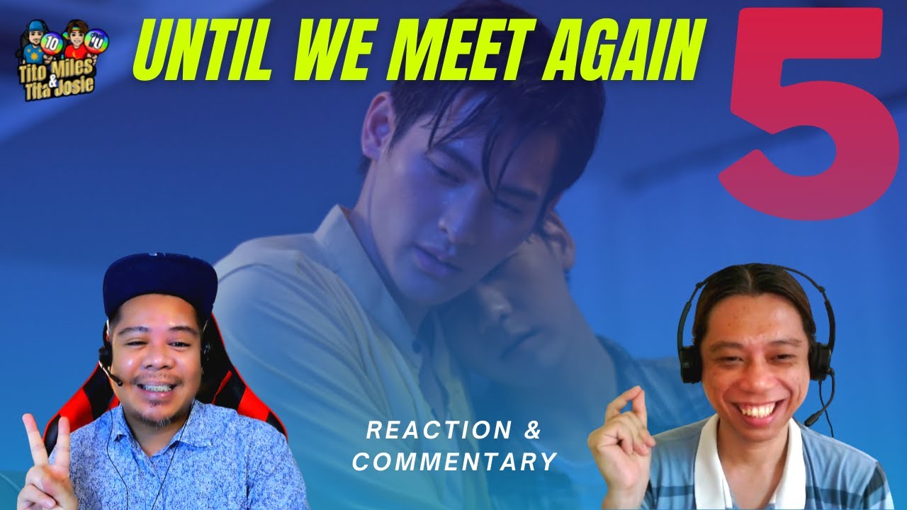 ด้ายแดง Until We Meet Again: Episode 5 Reaction & Commentary - YouTube