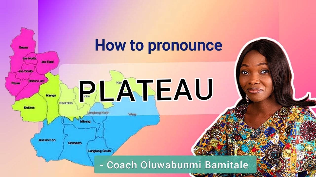 How to pronounce PLATEAU oluwabunmibamitale plateau diction YouTube