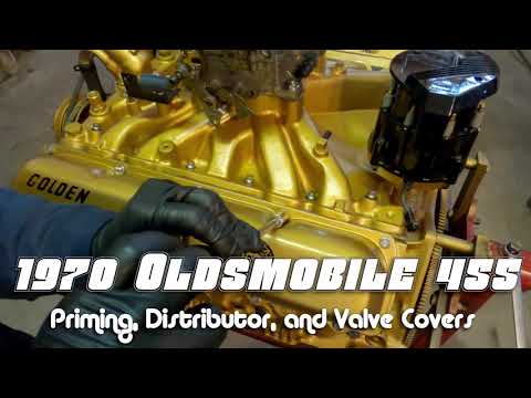 1970 Oldsmobile 455 Priming the Engine, Setting the Timing Mark, and Installing the Distributor
