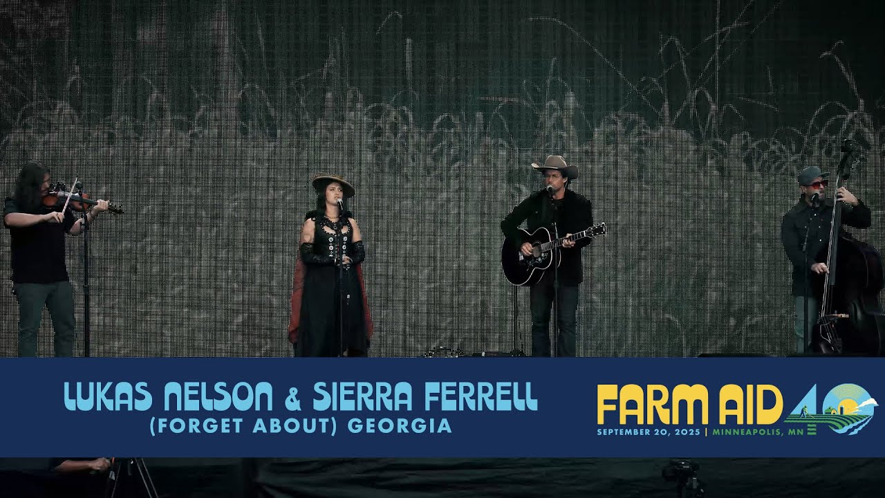 Лукас Нельсон и Сьерра Феррелл – (Forget About) Georgia (концерт на Farm Aid 40)