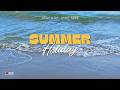 [Original Footage] Summer Holiday • Refreshing Ocean Soundscape to Boost Your Mood