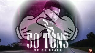MC Du Black - 50 Tons