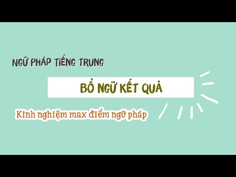 Ngữ Pháp Tiếng Trung: Bổ Ngữ Kết Quả | Rất Quan Trọng Nhưng Không Khó | Yangdexin.