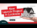 Best Real Estate Plotting Projects in Lucknow | Top Investment Opportunities 2025
