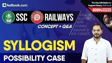 SSC | Railways Reasoning Class | Syllogism - Possibility Case | Concept & Important Questions