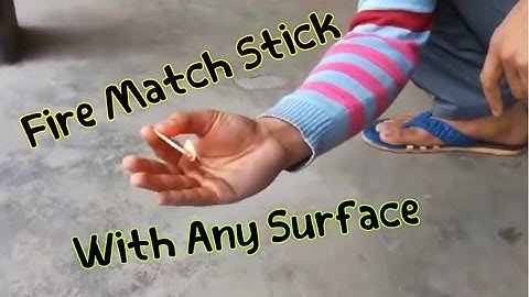 How To Fire Matchsticks Without MatchBox