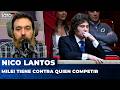 MILEI TIENE CONTRA QUIEN COMPETIR | El editorial de Nicolás Lantos