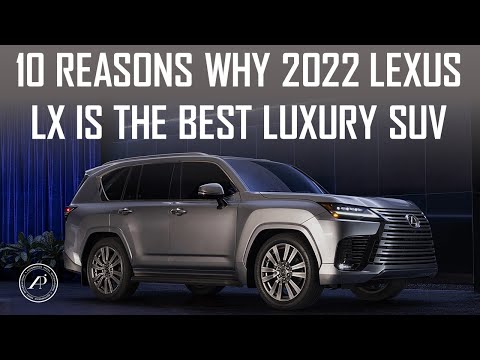 10 REASONS WHY 2022 LEXUS LX 600 IS STILL THE BEST LUXURY 3-ROW SUV - ENGINEER'S FULL AUDIT & REVIEW