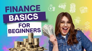 FINANCE BASIC FOR BEGGINERS: Everything You Need to Know to Get Started!
