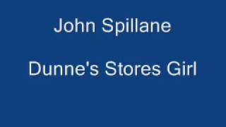 Video thumbnail of "John Spillane - Dunne's Stores Girl.wmv"