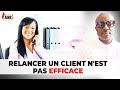 Relancer un client nest jamais efficace 