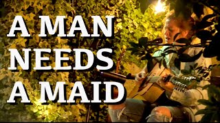 A Man Needs A Maid - Neil Young Cover