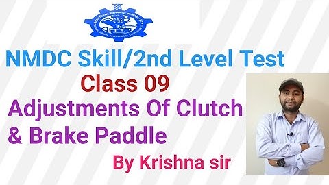Nmdc Skill/2nd Level Test 2022/Clutch Paddle/Brake Paddle free adjustment/Iti Mmv/Diesel Mechanic