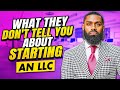 What they DON'T TELL YOU about starting an LLC (Why most fail in 3 years)