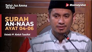 Tafsir Juz Amma Per Kata: Surat An Nas ayat (04 - 06)  - Ustadz M Abduh Tuasikal