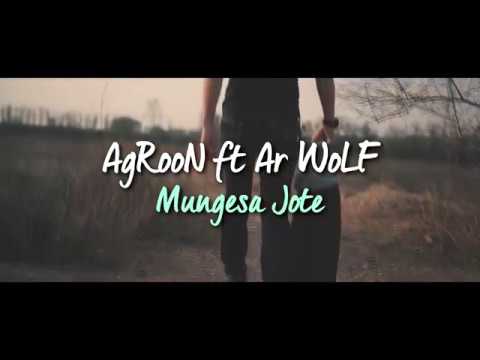 Agron ft Ar WoLF - Mungesa Jote (2018)