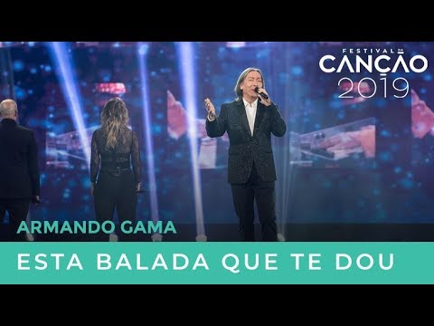 "Esta balada que te dou" de Armando Gama com Nuno Gonalves  | Festival da Cano 2019