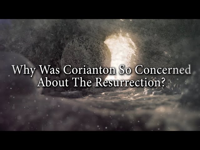 Why Was Corianton So Concerned About The Resurrection? (Knowhy