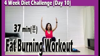 [4 Week Diet Challenge] Day 10 | 37 minute Circuit Training Diet Workout | 37분 서킷트레이닝 | 다이어트챌린지 |홈트|