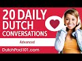 20 Daily Dutch Conversations - Dutch Practice for Advanced learners