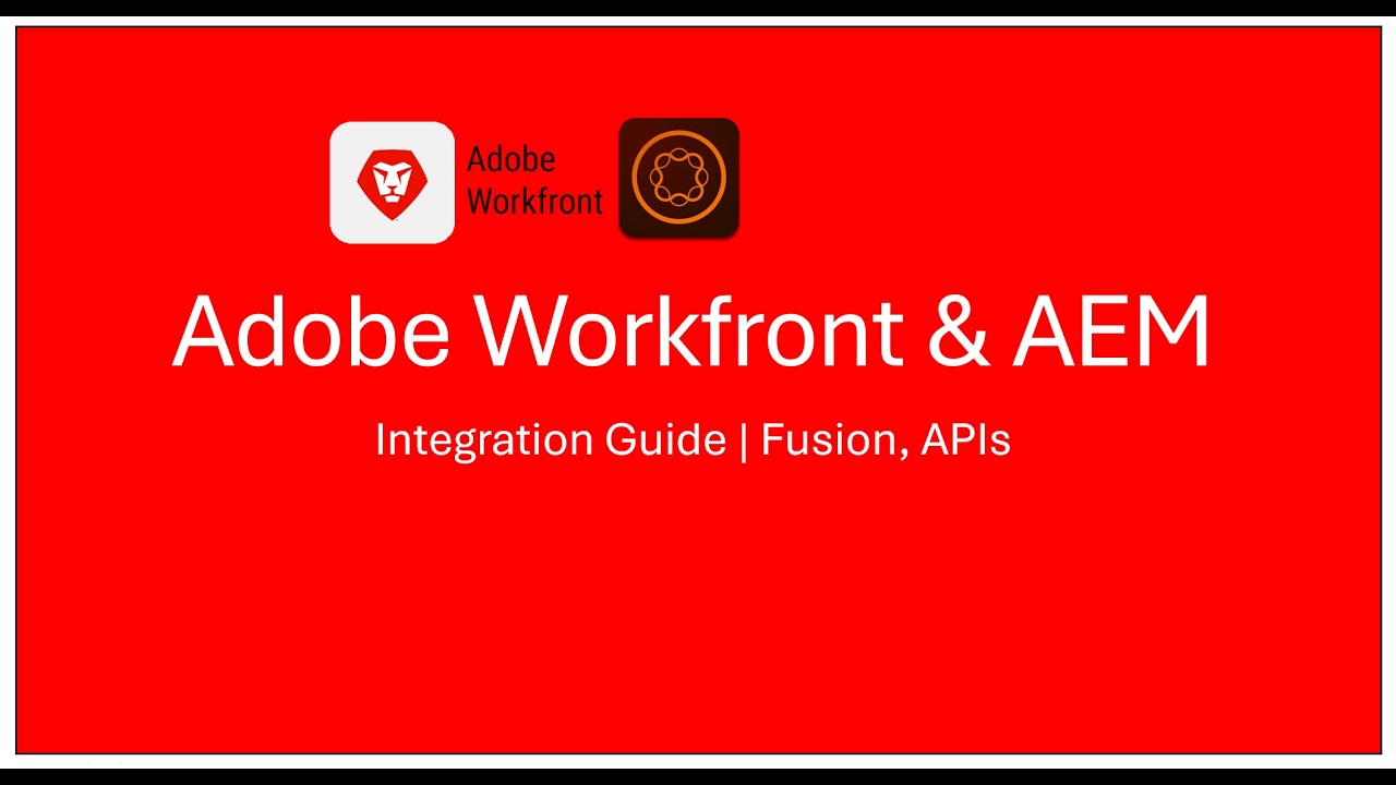 Adobe Workfront & AEM Integration Guide | Fusion, APIs & More - YouTube