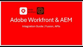 Adobe Workfront Aem Integration Guide Fusion, Apis More