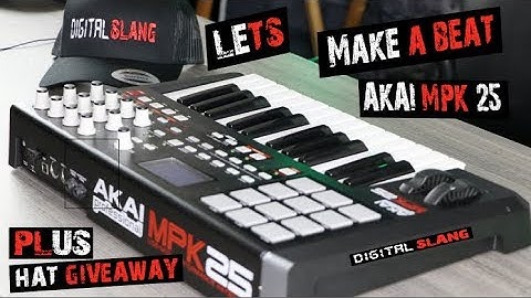 Making Beats! How to make a beat with the AKAI MPK25!