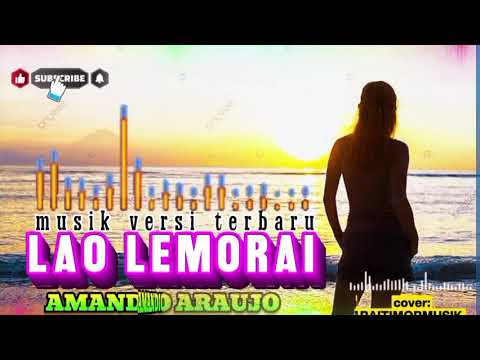 LAO LEMORAI VERSI TERBARU COVER RAITIMORMUSIK 