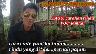 lagu semende curahan rindu voc jamhar cip: joni hartono