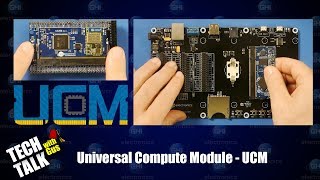 Universal Compute Module - (UCM) Tech Talk #050
