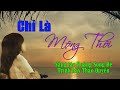 Huy Tâm Channel - Chỉ Là Mộng Thôi - Hoàng Song Đệ