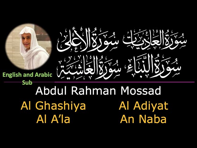 Abdul Rahman Mossad -  Surah Al Ghashiya, Al A'la, Al Adiyat, An Naba class=