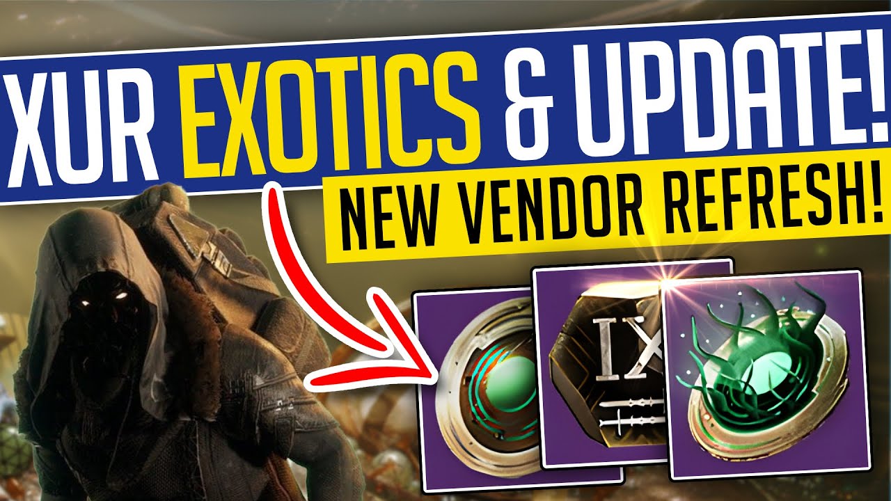 Destiny 2 XUR EXOTICS & UPDATE! Full Exotic, Legendary Weapon & Armor