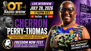 Cherron Perry-Thomas on Freedom Now Fest: Honoring Dr. King’s 1965 Philadelphia Civil Rights Legacy