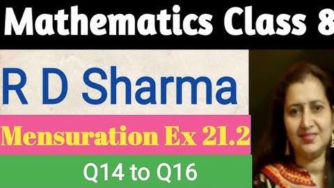 RD Sharma Solutions|Maths Class 8 RD Sharma|Chapter 21 Mensuration|Exercise 21.2 Q14 to Q16| Part 36