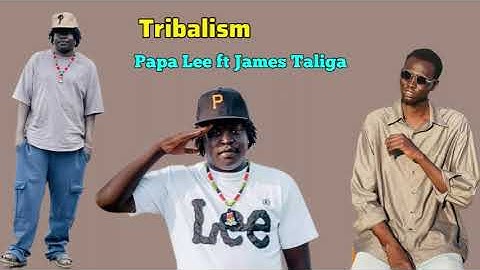Papa Lee ft James Taliga - Stop Tribalism (Official Audio)