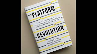 Platform Revolution, by Geoffrey G. Parker, Marshall W. Van Alstyne, and Sangeet Paul Choudary