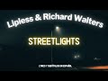 Lipless, Richard Walters - Streetlights (Lyrics &amp; sub esp,)