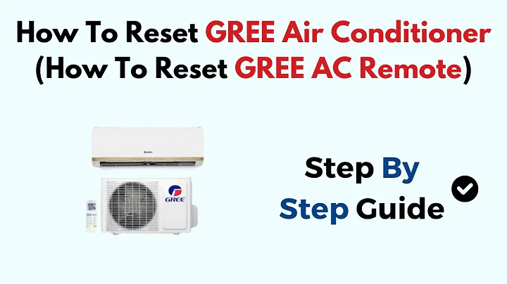 How to Reset GREE Air Conditioner & Remote – Complete AC Reset & Troubleshooting Guide