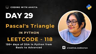 #day29 | 118. Pascal's Triangle | Easy | DSA in Python | Leetcode - 118 | Basic to Advanced Python
